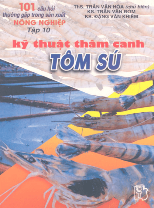 101 Câu Hỏi Thường Gặp Trong Sản Xuất Nông Nghiệp Tập 10 – Kỹ Thuật Thâm Canh Tôm Sú –