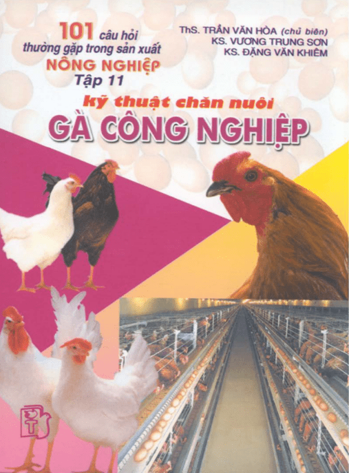 101 Câu Hỏi Thường Gặp Trong Sản Xuất Nông Nghiệp Tập 11 – Kỹ Thuật Chăn Nuôi Gà Công Nghiệp –