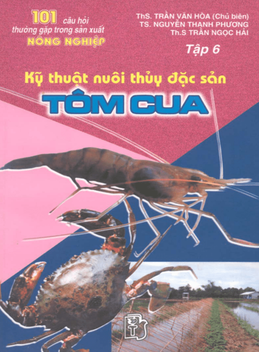 101 Câu Hỏi Thường Gặp Trong Sản Xuất Nông Nghiệp Tập 6 – Kỹ Thuật Nuôi Thủy Đặc Sản Tôm Cua –