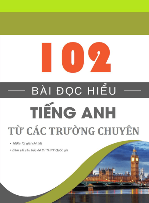 102 Bài Đọc Hiểu Tiếng Anh Từ Các Trường Chuyên –