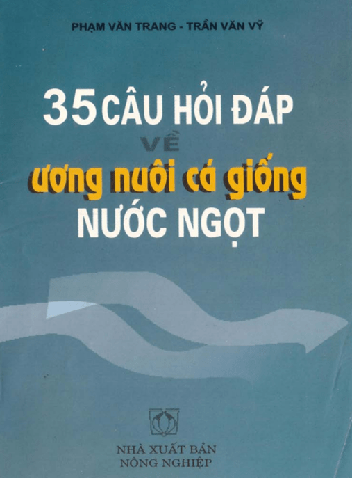 35 Câu Hỏi Đáp Về Ương Nuôi Cá Giống Nước Ngọt –