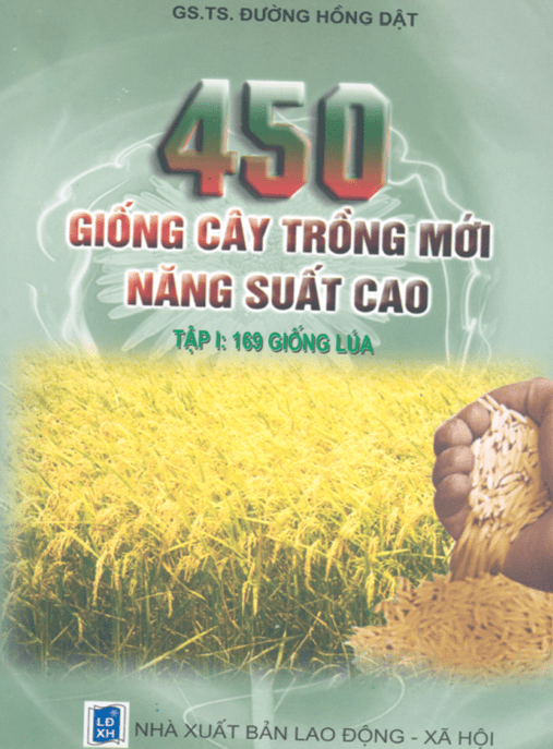 450 Giống Cây Trồng Mới Năng Suất Cao Tập 1 – 169 Giống Lúa –