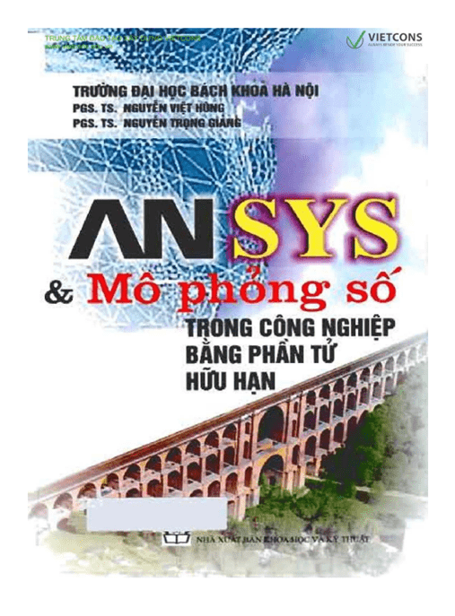 ANSYS Và Mô Phỏng Số Trong Công Nghiệp Bằng Phần Tử Hữu Hạn –