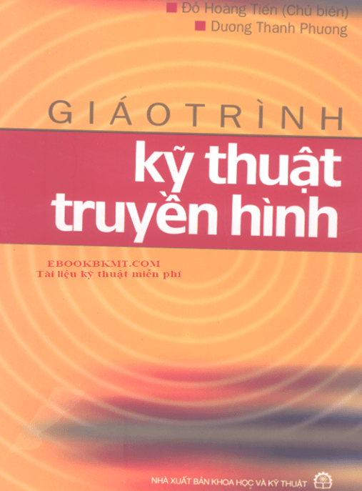 Giáo Trình Kỹ Thuật Truyền Hình –