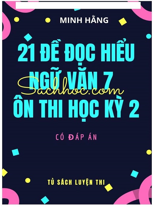 21 Đề Đọc Hiểu Ngữ Văn Lớp 7 Ôn Thi Học Kỳ 2 – Có Đáp Án