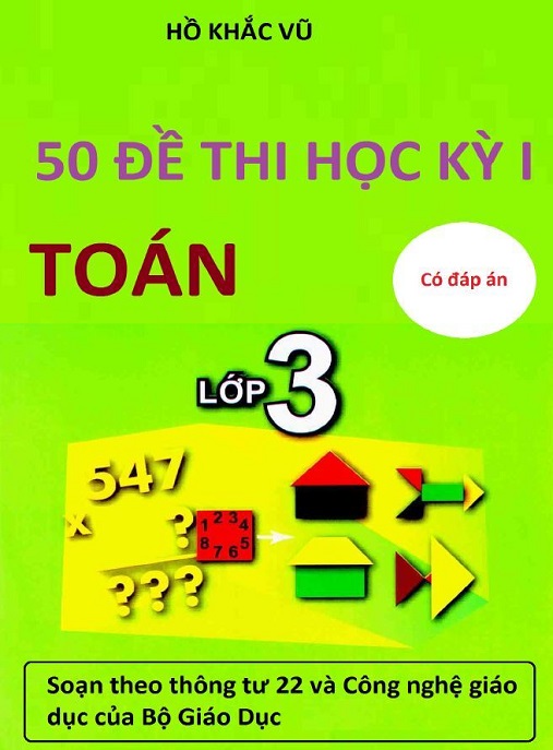 50 Đề Thi Học Kỳ 1 Toán Lớp 3 Có Đáp Án