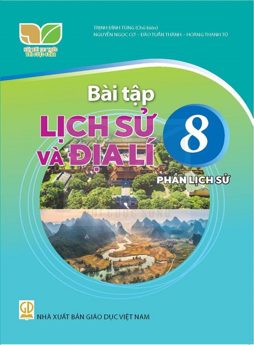 Bài Tập Lịch Sử Và Địa Lý Lớp 8 – Phần Lịch Sử (Kết Nối Tri Thức Với Cuộc Sống)