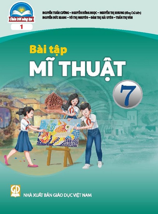 Bài Tập Mỹ Thuật Lớp 7 Bản 1 (Chân Trời Sáng Tạo)