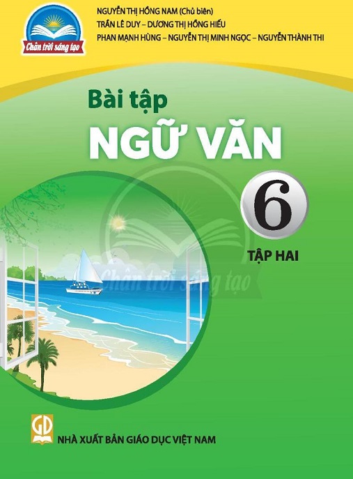 Bài Tập Ngữ Văn Lớp 6 Tập 2 (Chân Trời Sáng Tạo)