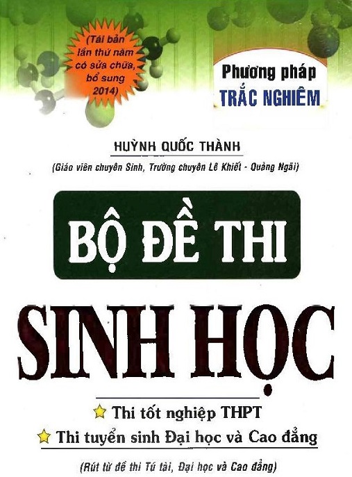 Bộ Đề Thi Sinh Học Thi Tốt Nghiệp THPT Thi Tuyển Sinh Đại Học Và Cao Đẳng