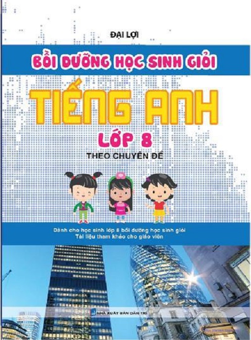 Bồi Dưỡng Học Sinh Giỏi Tiếng Anh Lớp 8 Theo Chuyên Đề