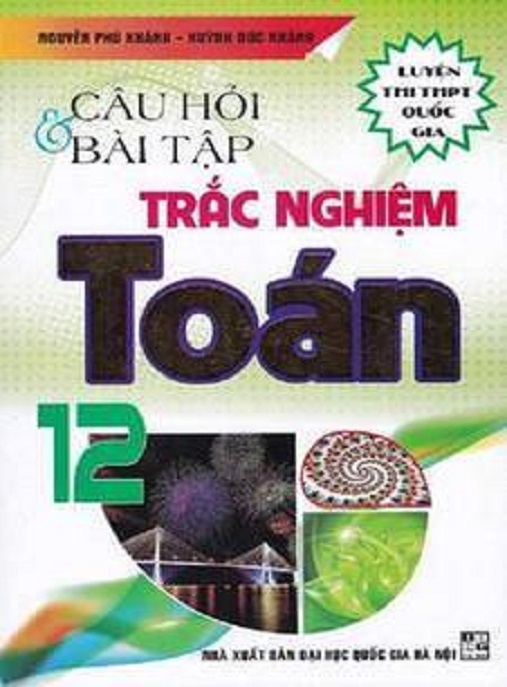Câu Hỏi Và Bài Tập Trắc Nghiệm Toán Lớp 12