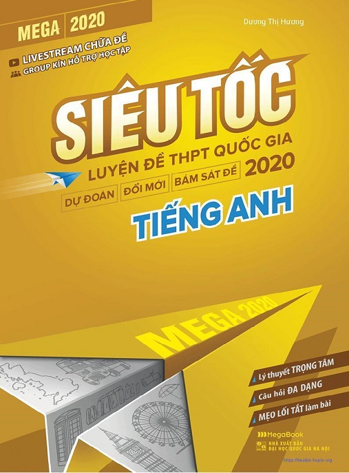 Mega 2020 Siêu Tốc – Luyện Đề Thpt Quốc Gia 2020 Tiếng Anh