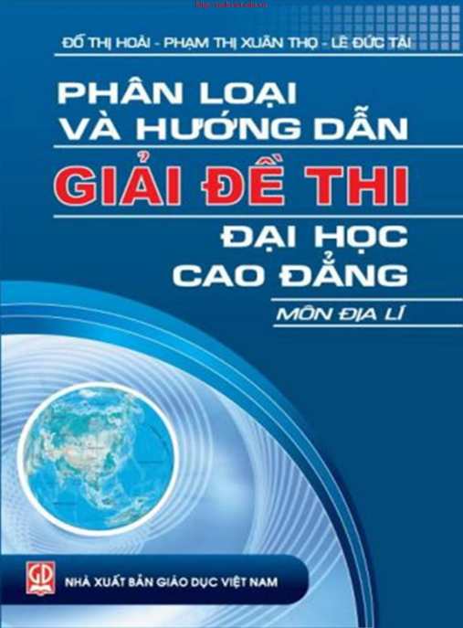 Phân Loại Và Hướng Dẫn Giải Đề Thi Đại Học Cao Đẳng Môn Địa Lý