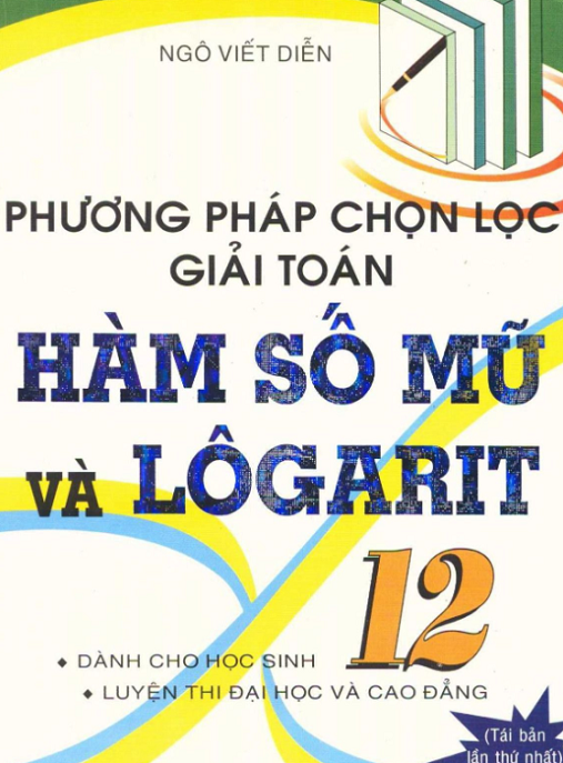 Phương Pháp Chọn Lọc Giải Toán Hàm Số Mũ Và Logarit Lớp 12