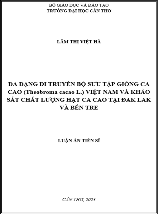 Luận án ĐA DẠNG DI TRUYỀN BỘ SƯU TẬP GIỐNG CA CAO (Theobroma cacao L.) VIỆT NAM VÀ KHẢO SÁT CHẤT LƯỢNG HẠT CA CAO TẠI ĐAK LAK VÀ BẾN TRE