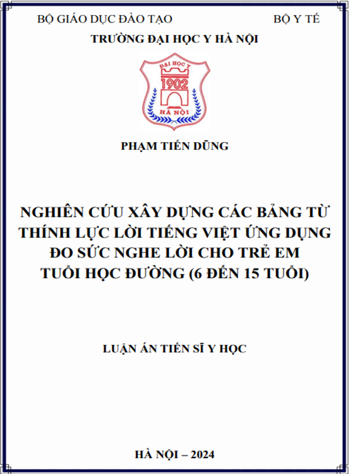 Luận án Nghiên cứu xây dựng các bảng từ thính lực lời tiếng Việt ứng dụng đo sức nghe lời cho trẻ em tuổi học đường (6 đến 15 tuổi)