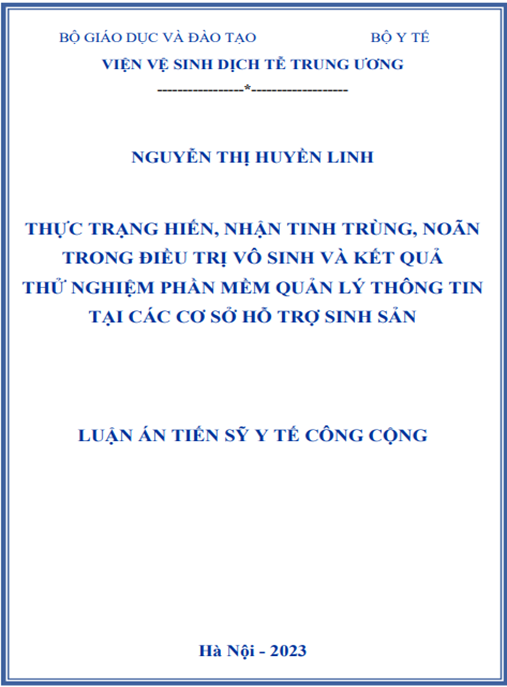 Luận án Thực trạng hiến nhận tinh trùng, noãn trong điều trị vô sinh và kết quả thử nghiệm phần mềm quản lý thông tin tại các cơ sở hỗ trợ sinh sản