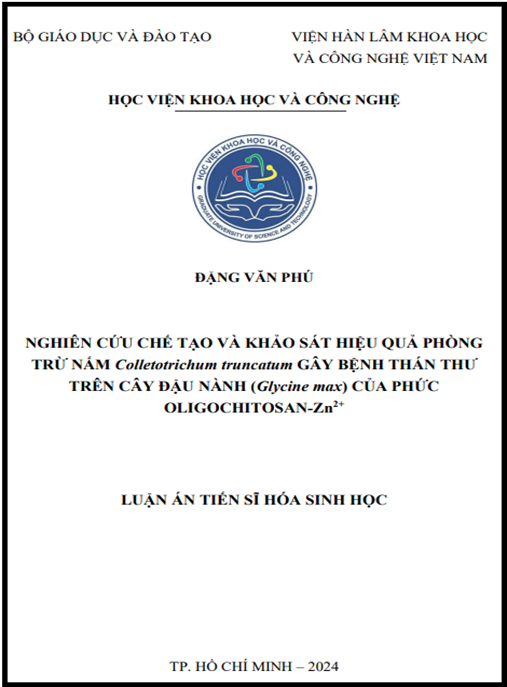 Nghiên cứu chế tạo và khảo sát hiệu quả phòng trừ nấm Colletotrichum truncatum gây bệnh thán thư trên cây đậu nành (Glycine max) của phức oligochitosan Zn2+