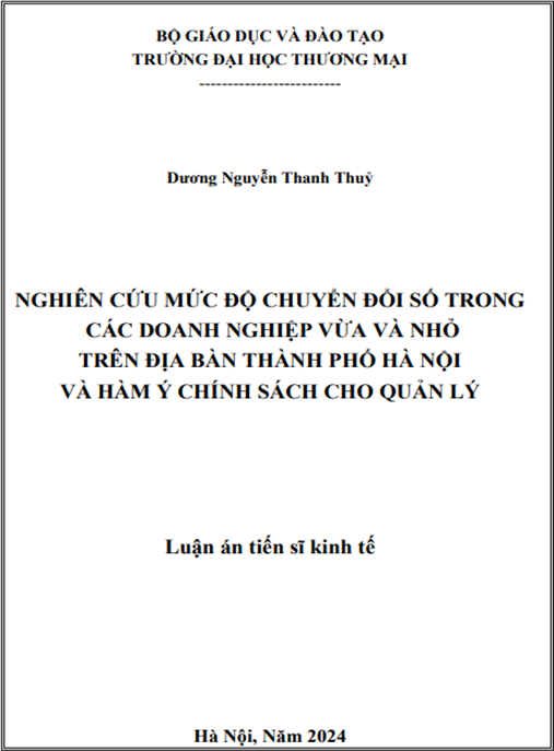 Nghiên cứu mức độ chuyển đổi số trong các doanh nghiệp vừa và nhỏ trên địa bàn thành phố Hà Nội và hàm ý chính sách cho quản lý