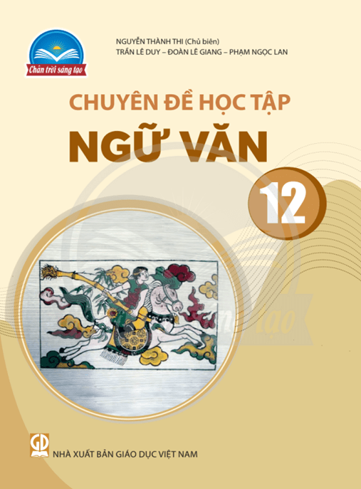Ngữ Văn Lớp 12 – Chân Trời Sáng Tạo –
