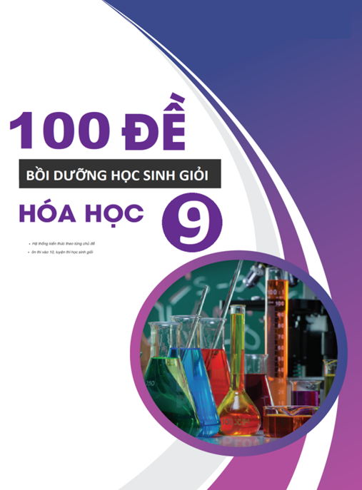 100 Đề Bồi Dưỡng Học Sinh Gỉoi Hóa Học Lớp 9