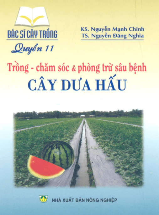 – Bác Sĩ Cây Trồng Tập 11 – Trồng Chăm Sóc Và Phòng Trừ Sâu Bệnh Cây Dưa Hấu