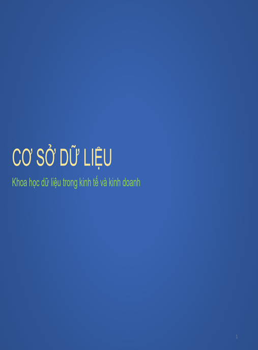 Bài giảng Cơ sở dữ liệu – Chương 1: Các khái niệm cơ bản về cơ sở dữ liệu