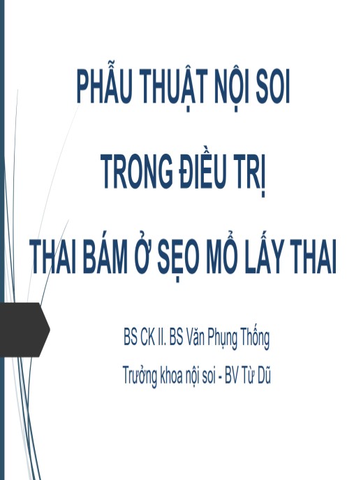 Bài giảng Phẫu thuật nội soi trong điều trị thai bám ở sẹo mổ lấy thai