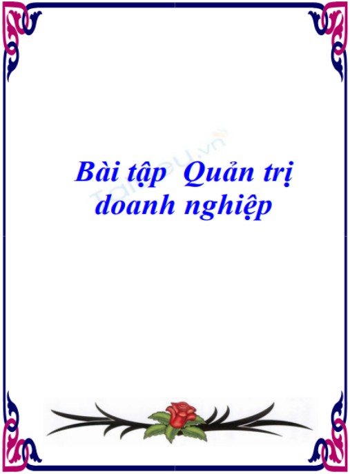Bài tập thực hành Quản trị doanh nghiệp