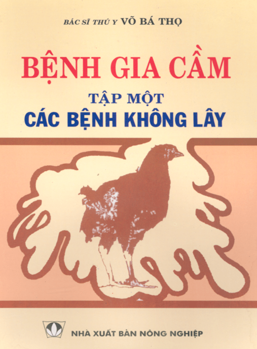 Bệnh Gia Cầm Tập 1 – Các Bệnh Không Lây