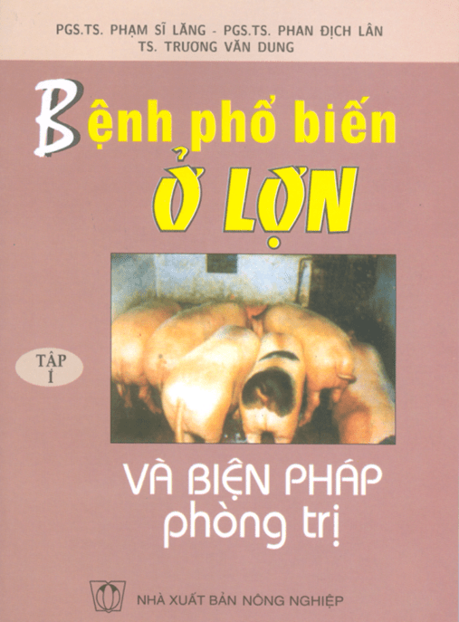 Bệnh Phổ Biến Ở Lợn Và Biện Pháp Phòng Trị