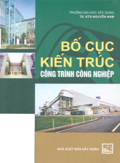 Bố cục kiến trúc công trình công nghiệp – Phần 1
