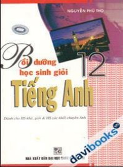 Bồi Dưỡng Học Sinh Giỏi Tiếng Anh Lớp 12