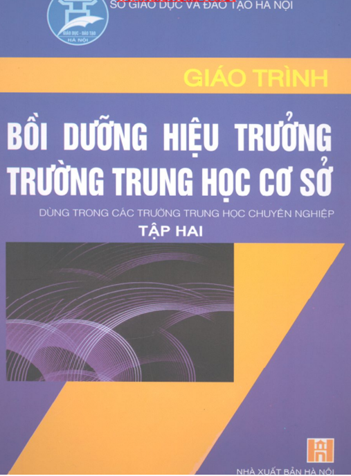 Giáo Trình Bồi Dưỡng Hiệu Trưởng Trường Trung Học Cơ Sở Tập 2