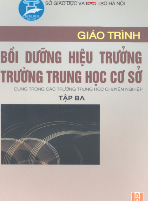 Giáo Trình Bồi Dưỡng Hiệu Trưởng Trường Trung Học Cơ Sở Tập 3