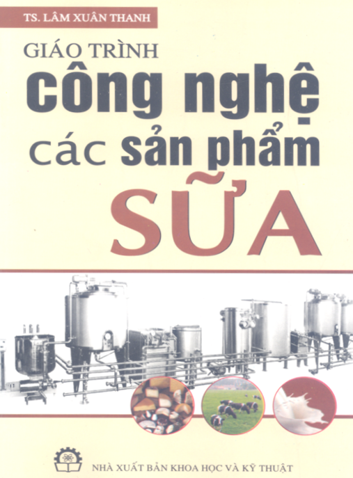 Giáo Trình Công Nghệ Và Các Sản Phẩm Sữa
