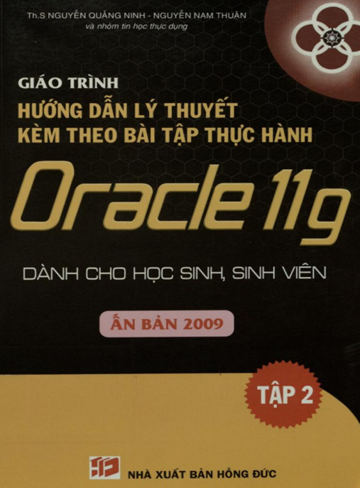 Giáo Trình Hướng Dẫn Lý Thuyết Kèm Theo Bài Tập Thực Hành Oracle 11g – Tập 2