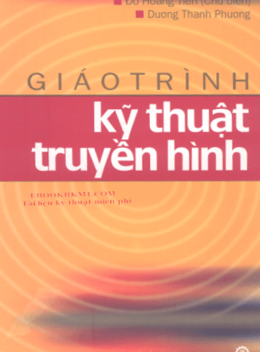 Giáo Trình Kỹ Thuật Truyền Hình