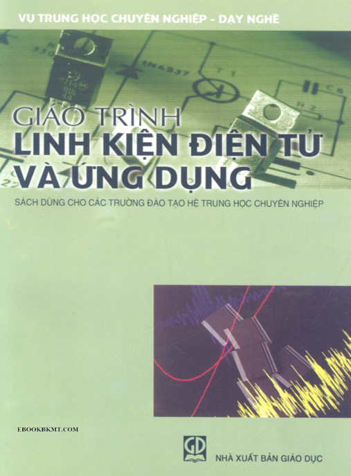 Giáo Trình Linh Kiện Điện Tử Và Ứng Dụng