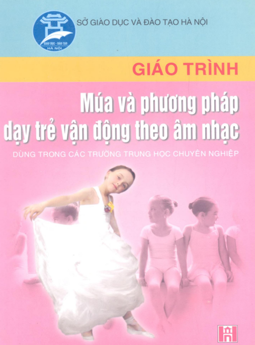 Giáo Trình Múa Và Phương Pháp Dạy Trẻ Vận Động Theo Âm Nhạc