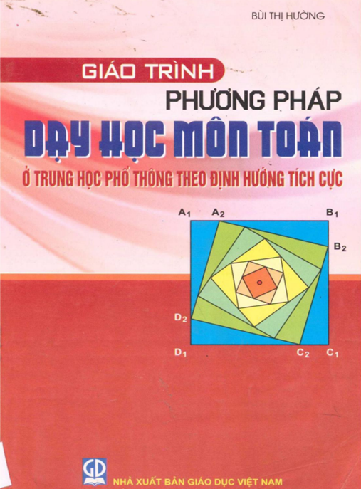 Giáo Trình Phương Pháp Dạy Học Môn Toán Ở Trung Học Phổ Thông Theo Định Hướng Tích Cực