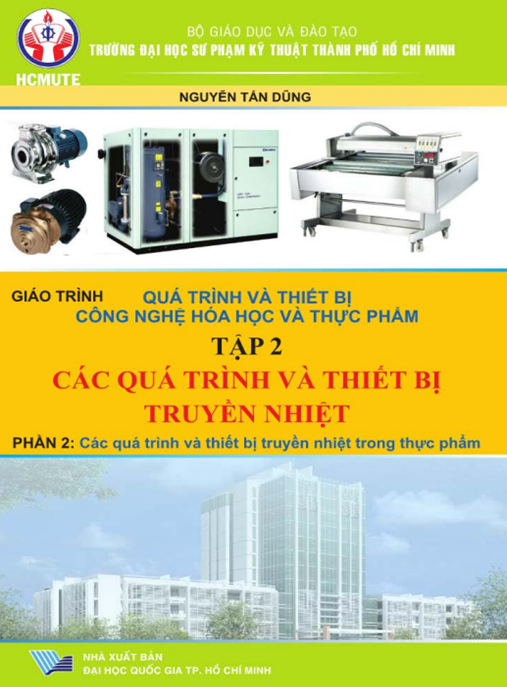 Giáo Trình Quá Trình Và Thiết Bị Công Nghệ Hóa Học Và Thực Phẩm Tập 2 – Các Quá Trình Và Thiết Bị Truyền Nhiệt