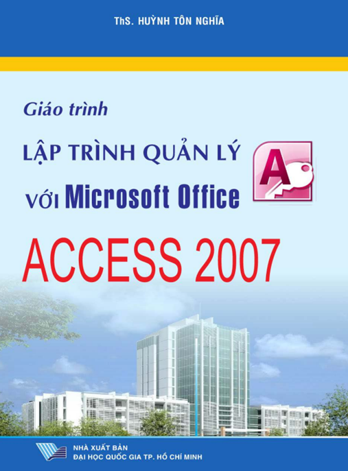 Giáo Trình Quản Lý Với Microsoft Office Acess 2007
