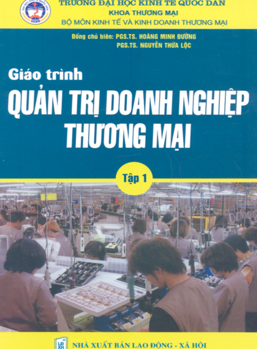 Giáo Trình Quản Trị Doanh Nghiệp Thương Mại Tập 1
