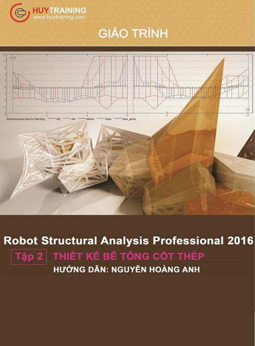 Giáo Trình Robot Structural Analysis Professional 2016 Tập 2 – Thiết Kế Bê Tông Cốt Thép