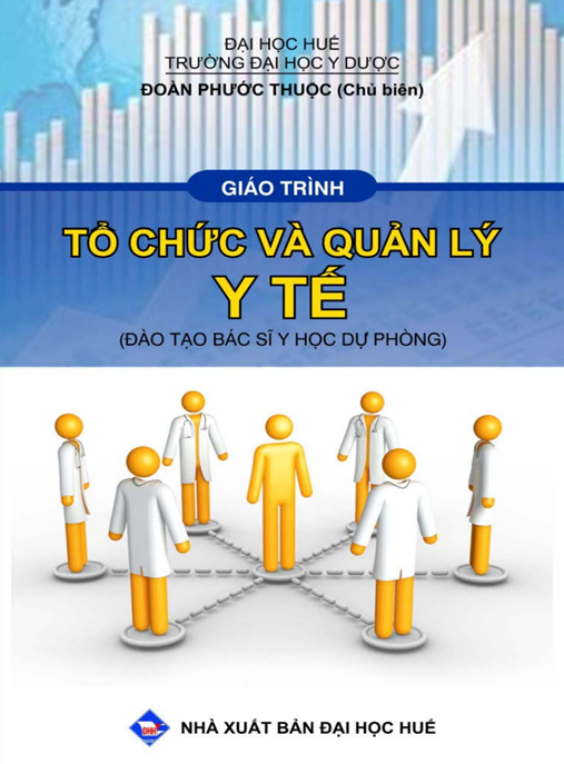 Giáo Trình Tổ Chức Và Quản Lý Y Tế (Đào Tạo Bác Sĩ Y Học Dự Phòng)