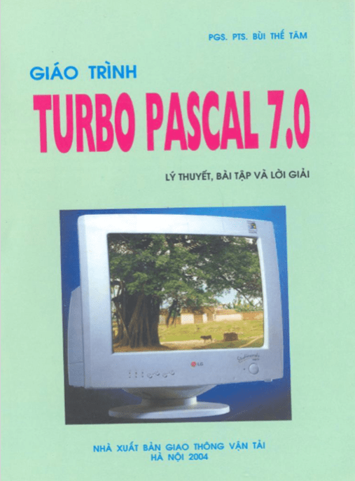 Giáo Trình Turbo Pascal 7.0 Lý Thuyết Bài Tập Và Lời Giải