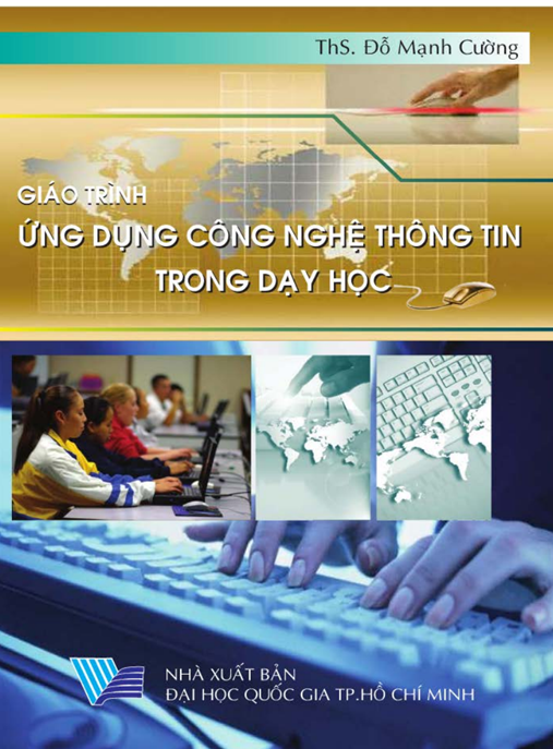 Giáo Trình Ứng Dụng Công Nghệ Thông Tin Trong Dạy Học