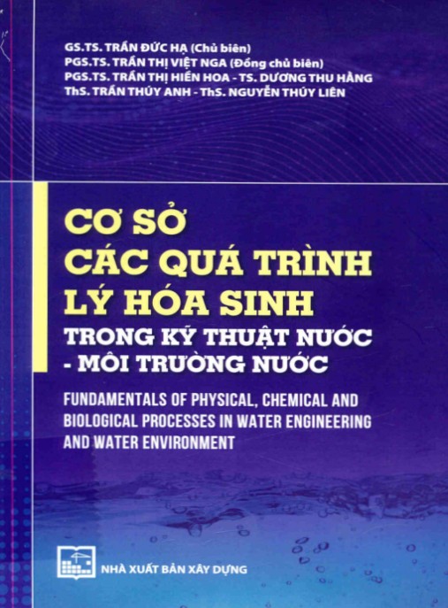 Giáo trình Cơ sở các quá trình lý hóa sinh trong kỹ thuật nước, môi trường nước – Phần 1